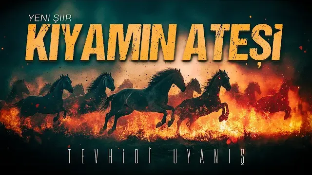 Kıyamın Ateşi | Şiir | Tevhidî Uyanış