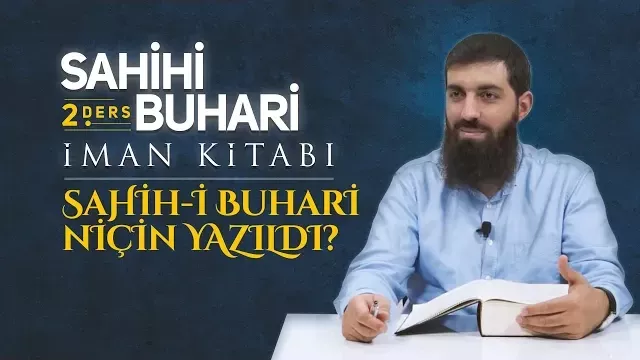 Sahih-i Buhari Niçin Yazıldı? - Sahih i Buhari İman Kitabı 2 - Halis Bayancuk Hoca