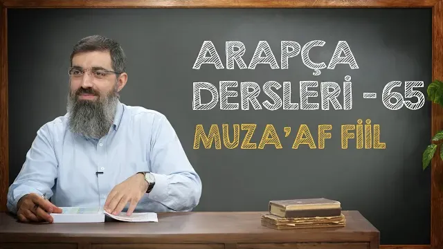 Muza'af Fiil | Arapça Dersleri 65 | Halis Bayancuk Hoca