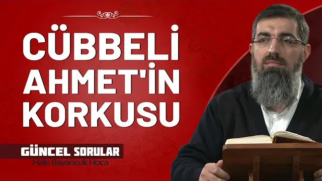 Cübbeli Ahmet’in İBDA-C ve Diğer Cemaatlere Saldırmasını Nasıl Anlayabiliriz? | Halis Bayancuk Hoca