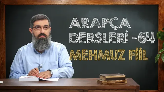 Mehmuz Fiil | Arapça Dersleri 64 | Halis Bayancuk Hoca