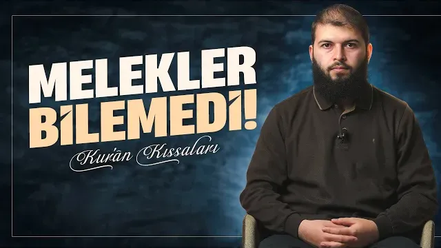 Adem'e (as) İsimlerin Öğretilmesi | Kur'ân Kıssaları 5 | Enes Doğan