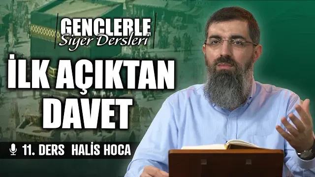 Kitlesel Davete Başlangıç | Gençlerle Siyer Dersleri 11 | Halis Bayancuk Hoca