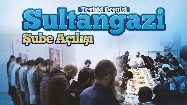 Tevhid Dergisi Sultangazi Şube Açılışı | 2018