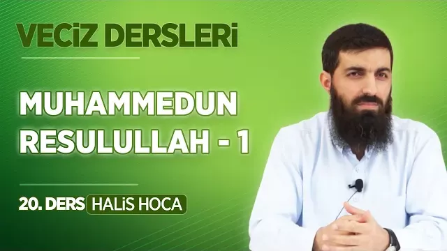Muhammedun Resulullah 1 | Veciz Dersleri 20 | Halis Bayancuk Hoca