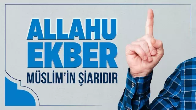Allahu Ekber Müslim’in Şiarıdır | Halis Bayancuk Hoca