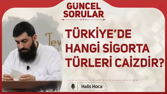 Türkiye'de hangi sigorta türleri caizdir? Halis Bayancuk Hoca
