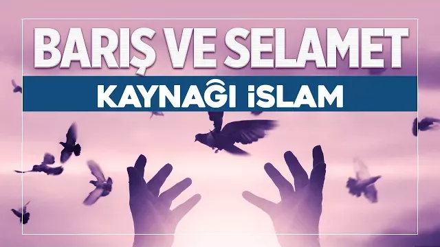 Barış ve Selamet Kaynağı İslam | Halis Bayancuk Hoca