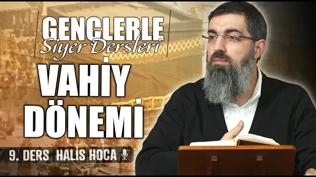 Peygamber'e ve İnsanlığa İlk Hitaplar | Gençlerle Siyer Dersleri 9 | Halis Bayancuk Hoca