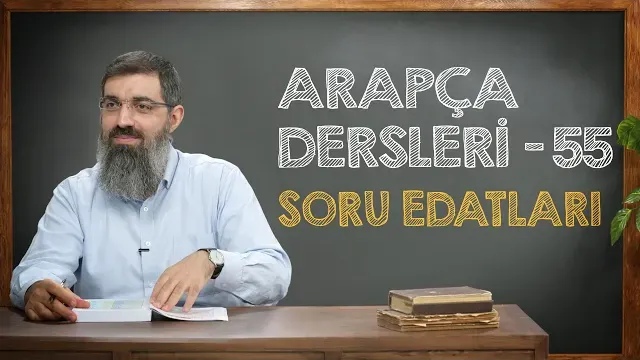 Soru Edatları | Arapça Dersleri 55 | Halis Bayancuk Hoca