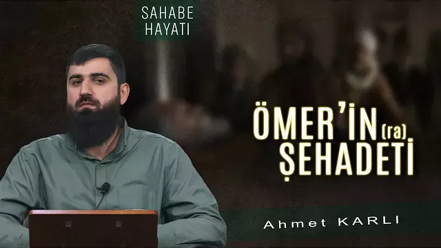 Ömer'in (ra) Resûlullah'a İttibası ve Şehadeti | Sahabe Hayatı 16 | Ahmet Karlı