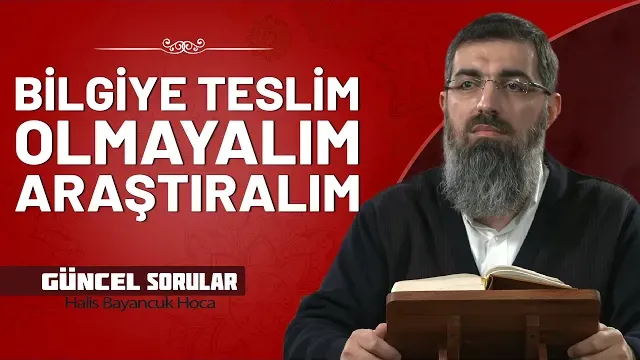 Bilimsel İhtilafa İlahi Reçete | Halis Bayancuk Hoca